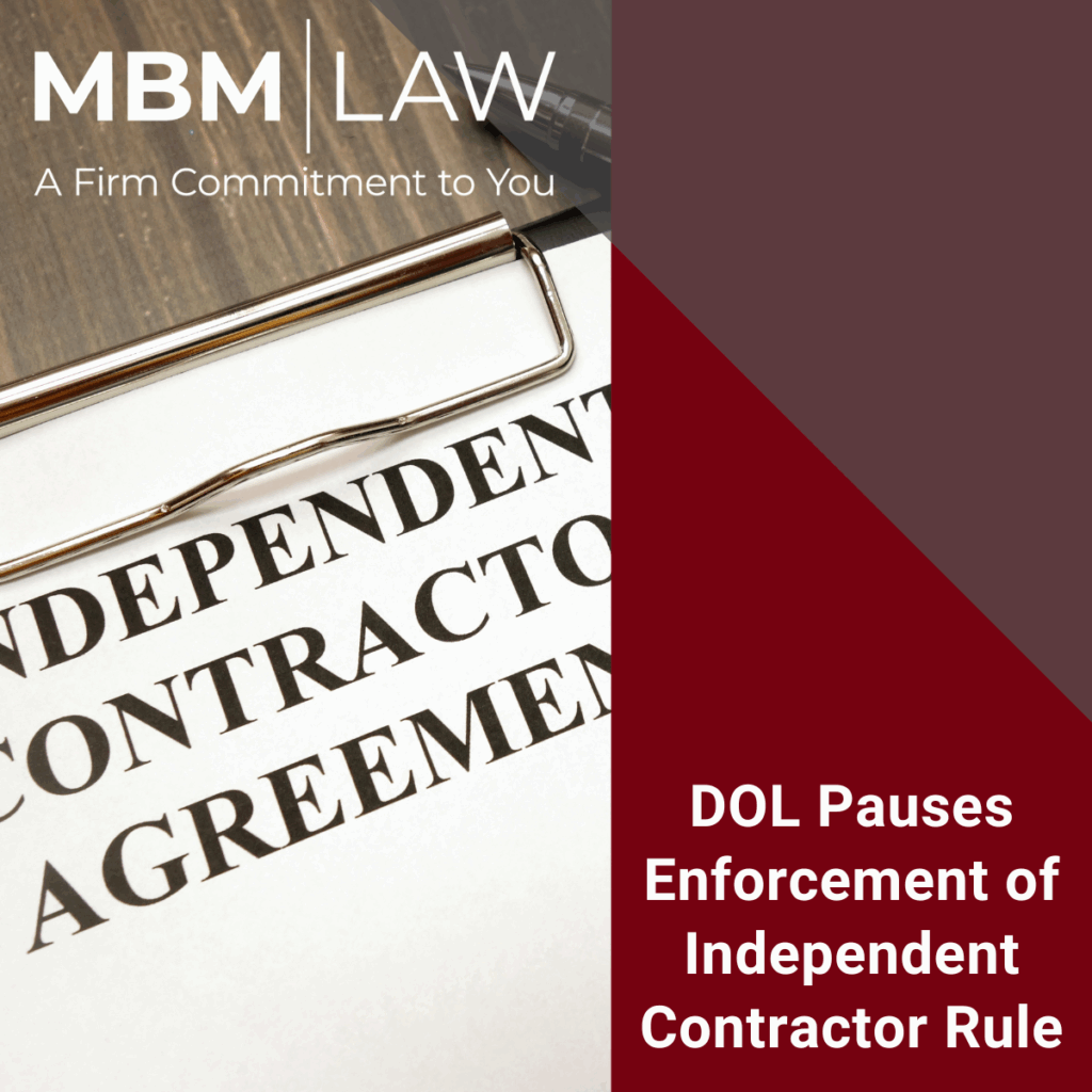 DOL Pauses Independent Contractor Rule Enforcement: What Businesses Need to Know