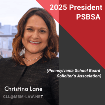 Christina Lane To Lead Pennsylvania School Board Solicitor’s Association