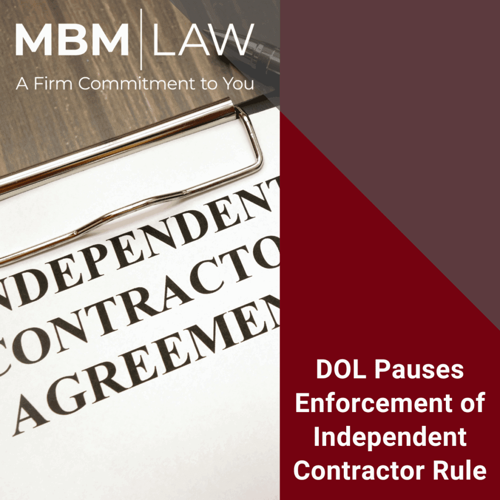 DOL Pauses Independent Contractor Rule Enforcement: What Businesses Need to Know